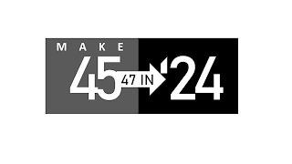 MAKE 45 47 IN '24