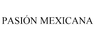 PASIÓN MEXICANA