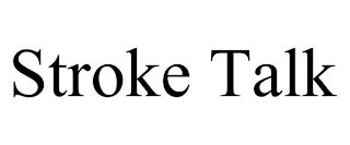 STROKE TALK