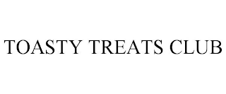 TOASTY TREATS CLUB