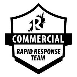 R COMMERCIAL RAPID RESPONSE TEAM