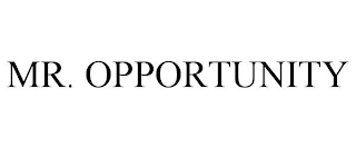 MR. OPPORTUNITY