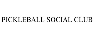 PICKLEBALL SOCIAL CLUB