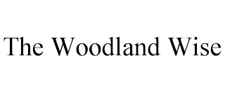THE WOODLAND WISE