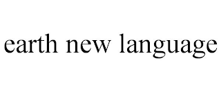 EARTH NEW LANGUAGE