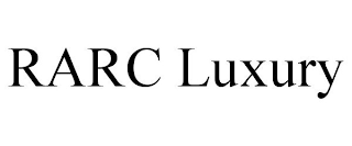 RARC LUXURY