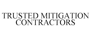 TRUSTED MITIGATION CONTRACTORS