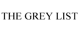 THE GREY LIST