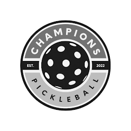 CHAMPIONS EST. 2022 PICKLEBALL