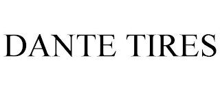 DANTE TIRES