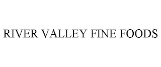 RIVER VALLEY FINE FOODS