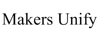 MAKERS UNIFY
