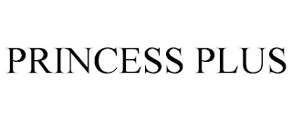 PRINCESS PLUS