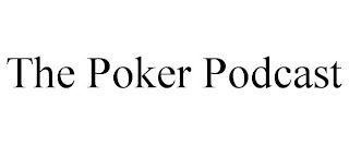 THE POKER PODCAST