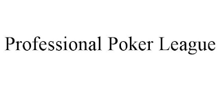 PROFESSIONAL POKER LEAGUE