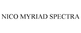 NICO MYRIAD SPECTRA