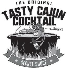 THE ORIGINAL TASTY CAJUN COCKTAIL ...SHHH! SECRET SAUCE