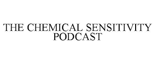 THE CHEMICAL SENSITIVITY PODCAST