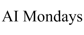 AI MONDAYS