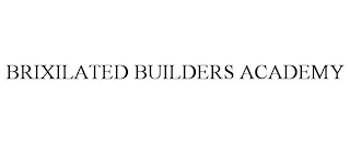 BRIXILATED BUILDERS ACADEMY