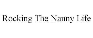 ROCKING THE NANNY LIFE