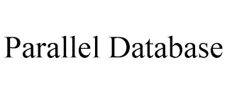 PARALLEL DATABASE