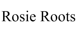 ROSIE ROOTS