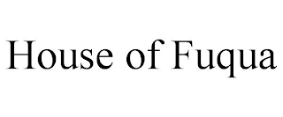 HOUSE OF FUQUA