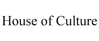 HOUSE OF CULTURE