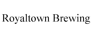 ROYALTOWN BREWING