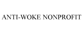 ANTI-WOKE NONPROFIT