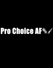 PRO CHOICE AF