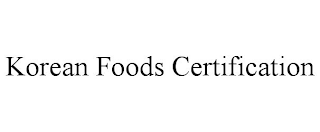 KOREAN FOODS CERTIFICATION