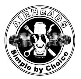 AIRHEADS SIMPLE BY CHOICE