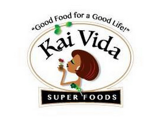 KAI VIDA "GOOD FOOD FOR A GOOD LIFE" SUPER FOODS