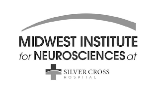 MIDWEST INSTITUTE FOR NEUROSCIENCES AT SILVER CROSS HOSPITAL