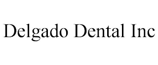 DELGADO DENTAL INC