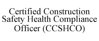 CERTIFIED CONSTRUCTION SAFETY HEALTH COMPLIANCE OFFICER (CCSHCO)