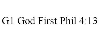 G1 GOD FIRST PHIL 4:13
