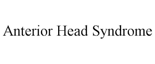 ANTERIOR HEAD SYNDROME