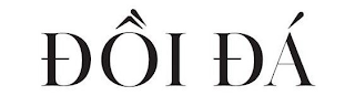 DÔI DÁ