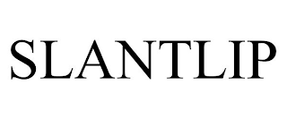 SLANTLIP