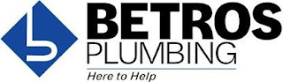 B BETROS PLUMBING HERE TO HELP