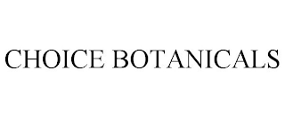 CHOICE BOTANICALS