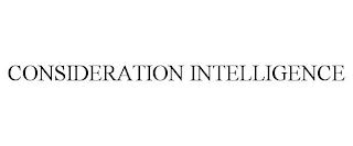 CONSIDERATION INTELLIGENCE