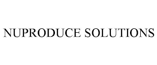 NUPRODUCE SOLUTIONS