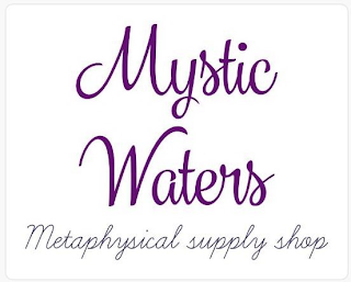 MYSTIC WATERS META PHYSICAL SUPPLY SHOP