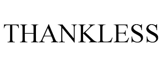 THANKLESS