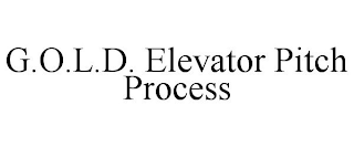 G.O.L.D. ELEVATOR PITCH PROCESS