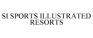 SI SPORTS ILLUSTRATED RESORTS